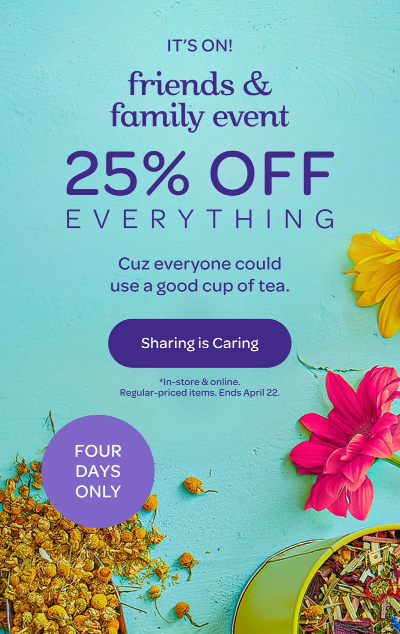 Friends & Family Event - 25% off everything - Sharing is Caring