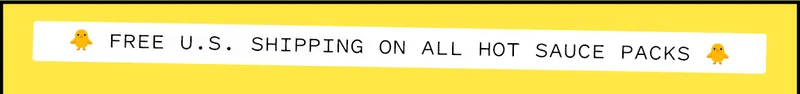 FREE U.S. SHIPPING ON ALL HOT SAUCE PACKS