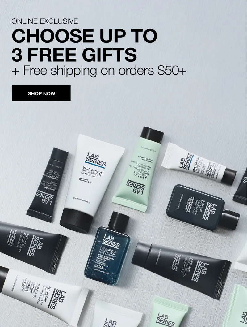 ONLINE EXCLUSIVE | CHOOSE UP TO 3 FREE GIFTS + FREE SHIPPING  ON ORDERS $50+ | SHOP NOW