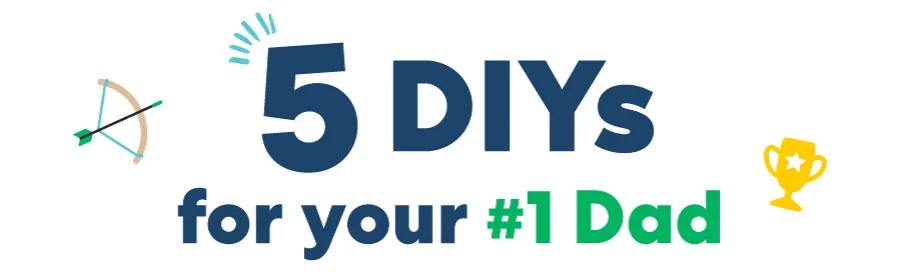 5 DIYs for your Dad