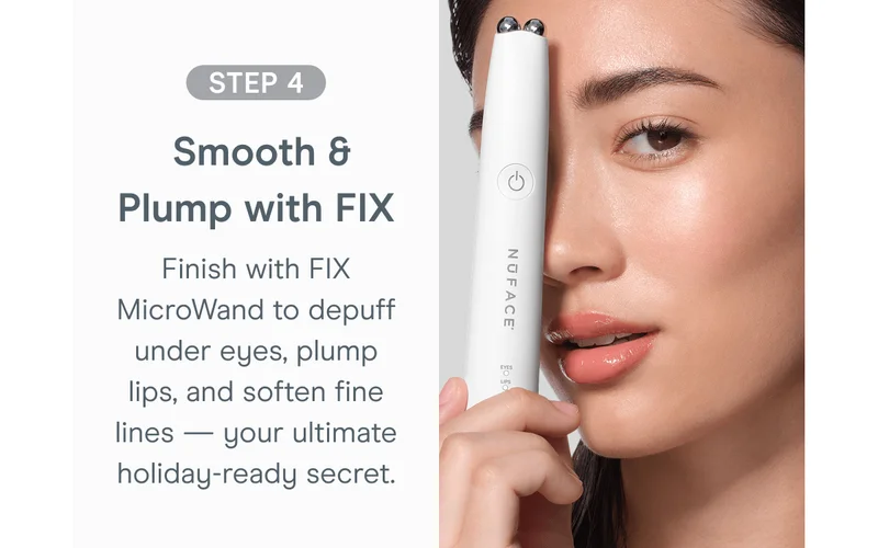 Step 4: Smooth & Plump with FIX - Finish with FIX MicroWand to depuff under eyes, plump lips, and soften fine lines — your ultimate holiday-ready secret.