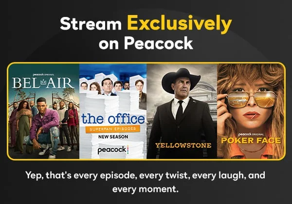 Stream Exclusively on Peacock