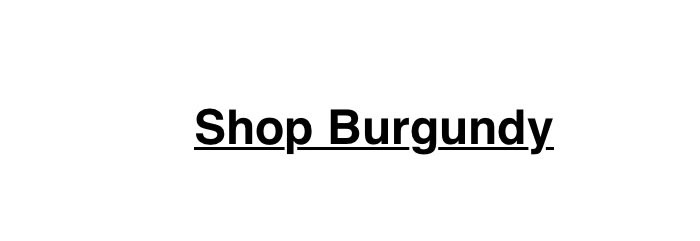 Shop Burgundy