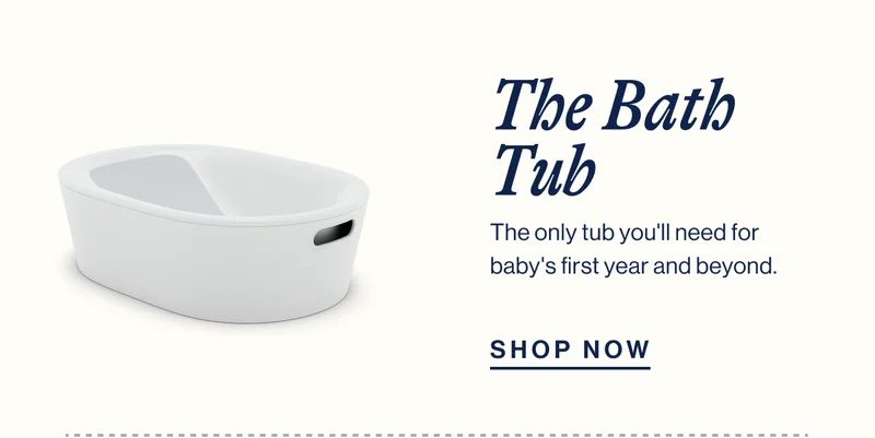 The Bath Tub. The only tub you'll need for baby's first year and beyond. SHOP NOW