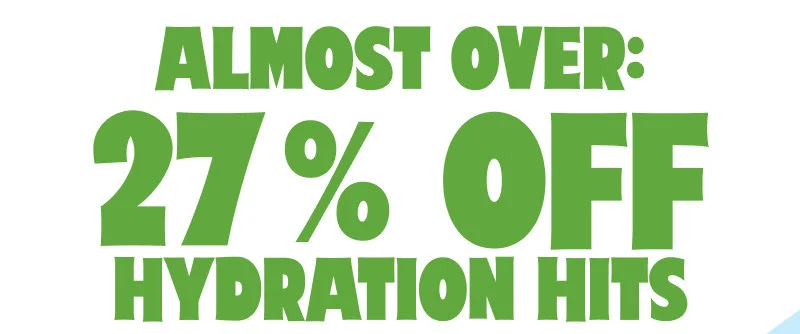 Almost Over: 27% Off Hydration Hits