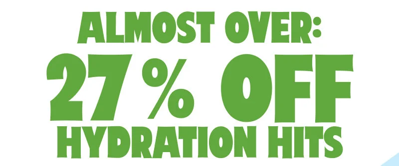 Almost Over: 27% Off Hydration Hits