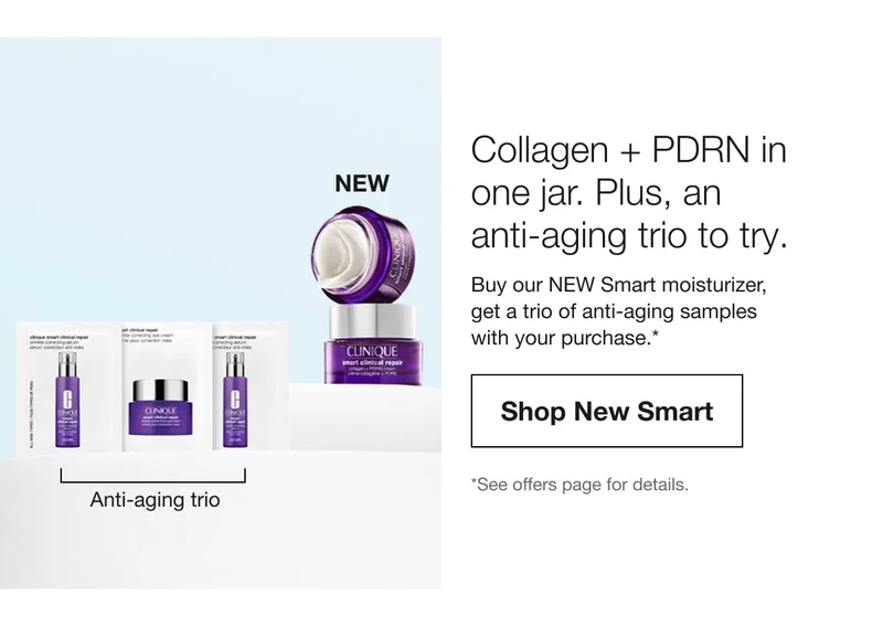 Collagen + PDRN in one jar. Plus, an anti-aging trio to try. | Buy our NEW Smart moisturizer, get a trio of anti-aging samples with your purchase.* | Shop New Smart | *See offers page for details.