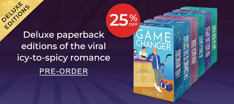 [BURST]: 25% OFF Deluxe paperback editions of the viral icy-to-spicy romance | PRE-ORDER