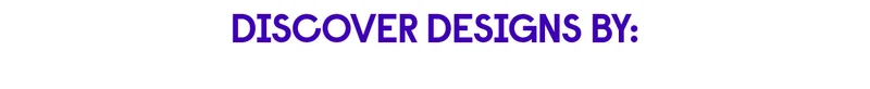 Discover Designs By: