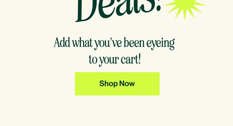 Add what you’ve been eyeing  to your cart! SHOP NOW