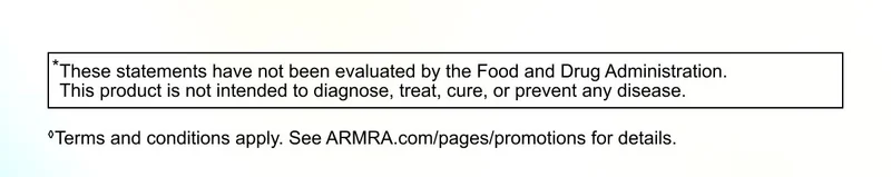 These statements have not been evaluated by the Food and Drug Administration. This product is not intended to diagnose, treat, cure, or prevent any disease. Terms and conditions apply. See ARMRA.com/pages/promotions for details.