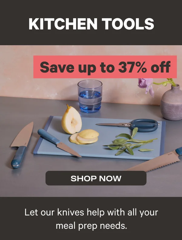 Kitchen Tools - Save up to 37% off - Shop Now - Let our knives help with all your meal prep needs.