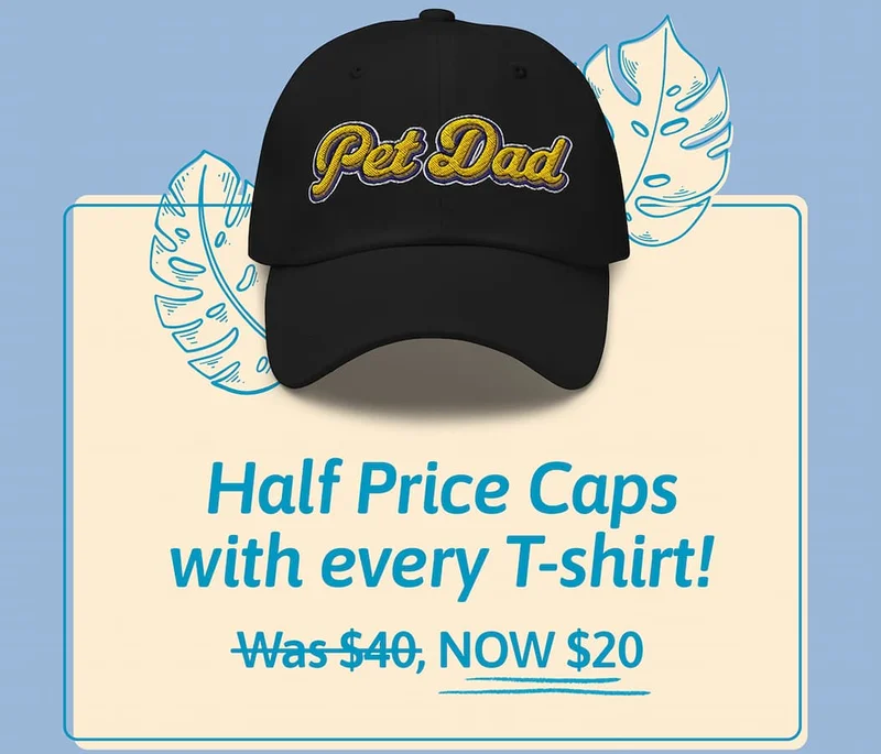Half Price Caps with every T-shirt! Was $40, NOW $20