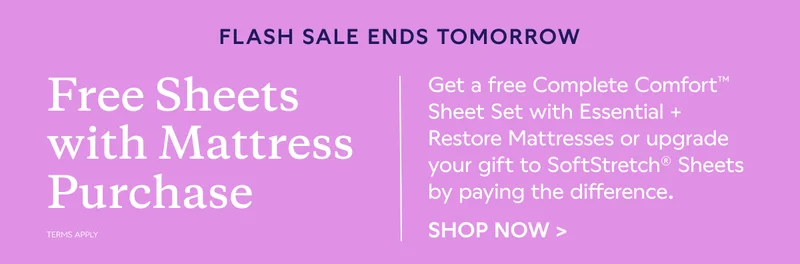 FLASH SALE ENDS TOMORROW. FREE SHEETS WITH MATTRESS PURCHASE. SHOP NOW