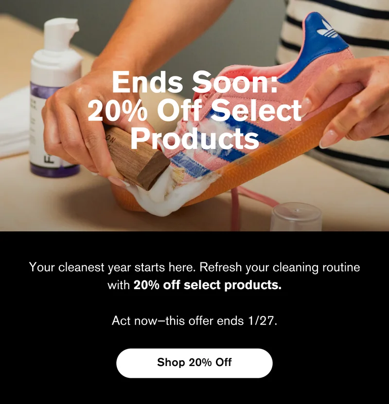 Ends Soon: 20% Off Select Products | Your cleanest year starts here. Refresh your cleaning routine with 20% off select products. Act now—this offer ends 1/27. | Shop 20% Off