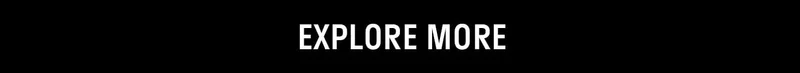 Explore More