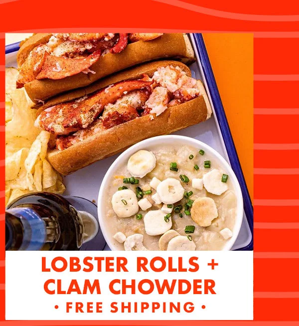 Lobster Rolls + Clam Chowder Lobster Rolls + Clam Chowder