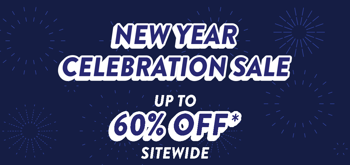 New Year Celebration Sale | Up to 60% off Sitewide