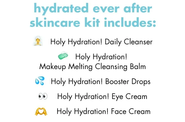 Holy Hydration! Cleanser, makeup melting balm, booster drops, eye and face cream