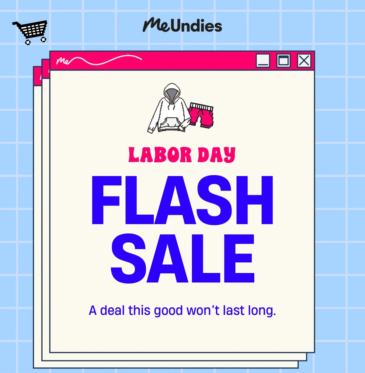 MeUndies | Labor Day Flash Sale | A deal this good won't last long.