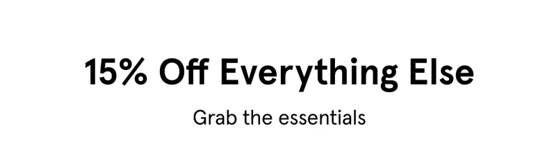 15% Off Everything Else