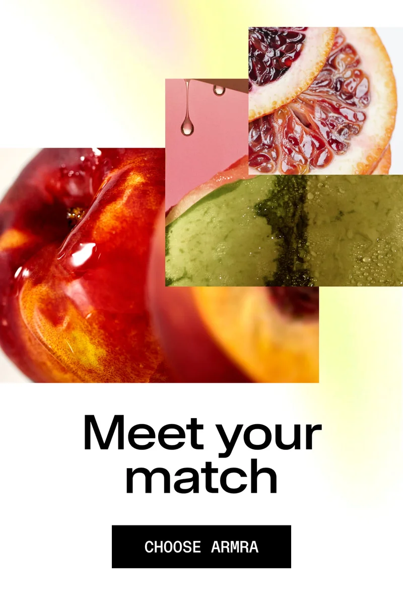 Meet your match CHOOSE ARMRA Collage of glossy fruit close-ups including blood orange, watermelon, and peach with liquid droplets on a pastel gradient background.