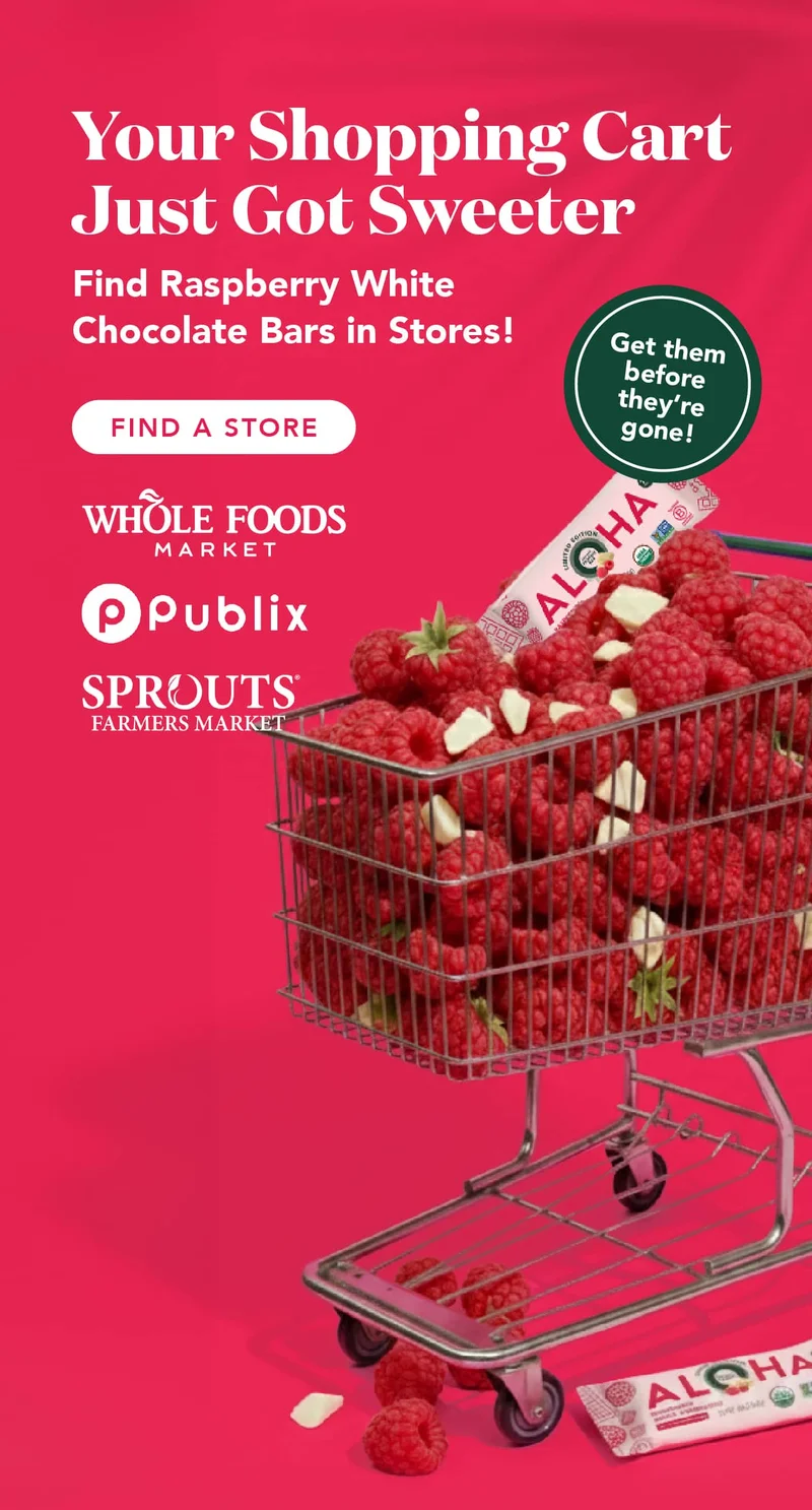 Raspberry White Chocolate is in Whole Foods, Publix, and Sprouts!