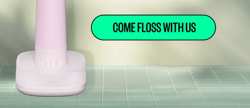 Come Floss With Us