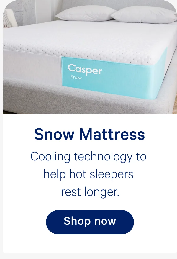 Snow Mattress; Cooling technology to help hot sleepers rest longer.