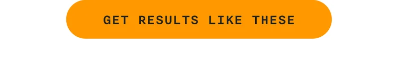 GET RESULTS LIKE THESE