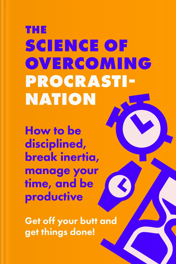 The Science of Overcoming Procrastination