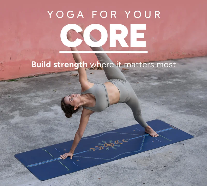 Yoga for Your Core Build strength where it matters most