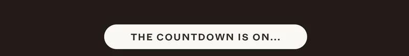 The countdown is on...
