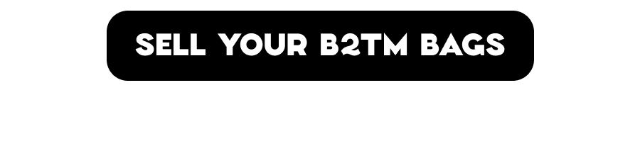 Sell Your B2TM Bags