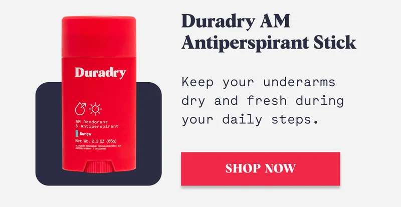 Duradry AM Antiperspirant Stick Keep your underarms dry and fresh during your daily steps. Shop Now