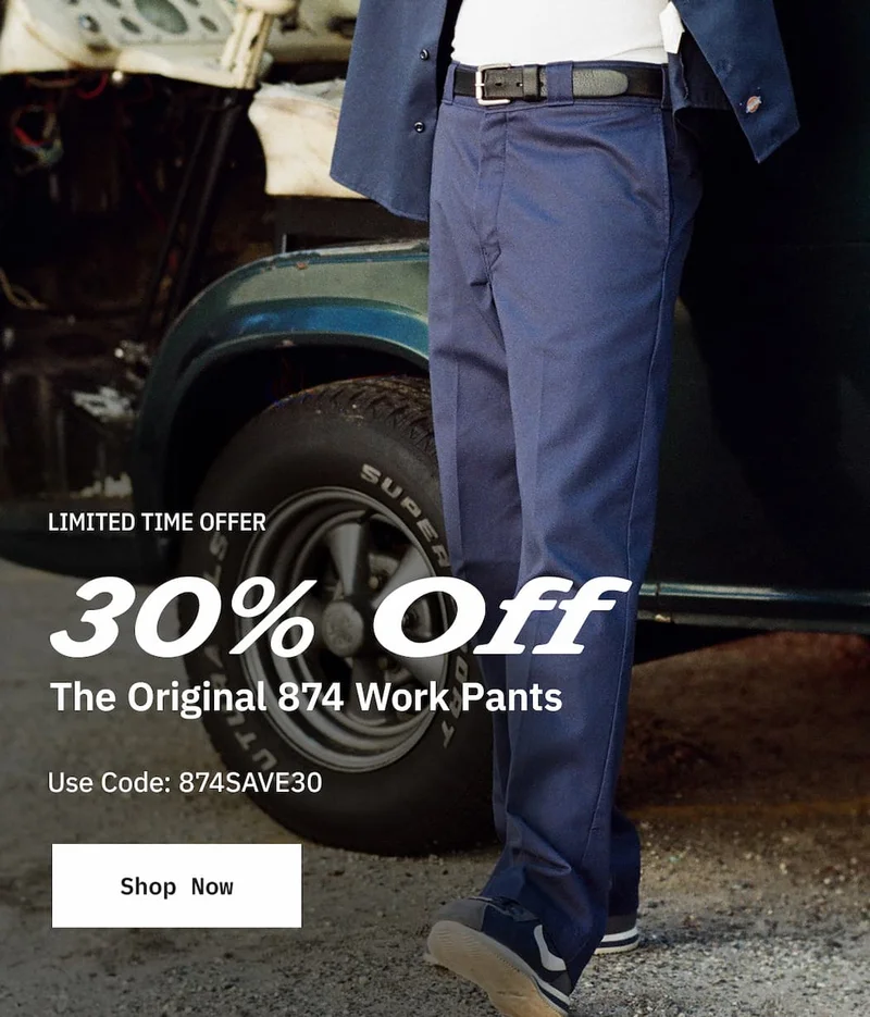Limited Time Offer. 30% off the Original 874 Work Pants. Use Code discount code
