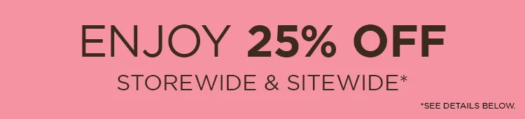 Enjoy 25% off