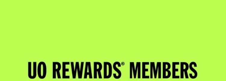UO REWARDS MEMBERS