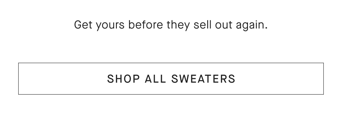 [SHOP ALL SWEATERS]