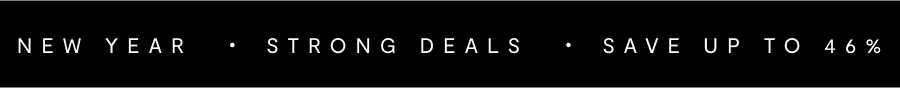 "NEW YEAR, STRONG DEALS, save up to 46%  " banner