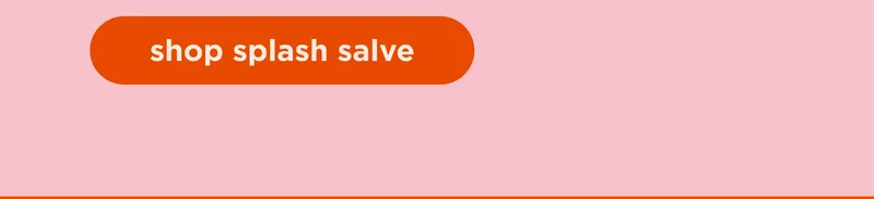 shop splash salve