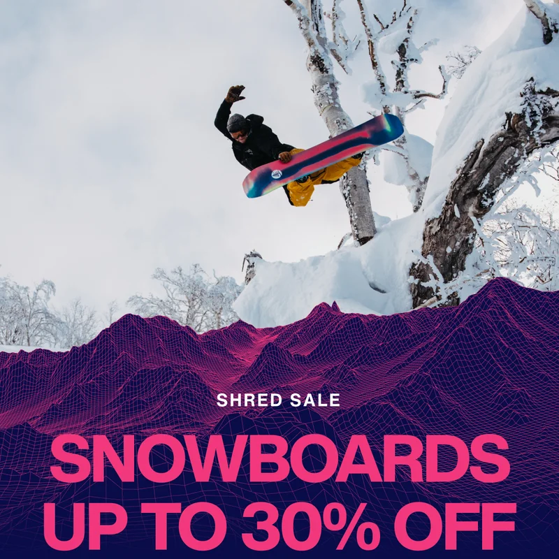 Shred Sale is Here - Up to 30% Off Snowboards