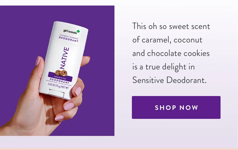 This oh so sweet scent of caramel, coconut and chocolate cookies is a true delight in Sensitive Deodorant. | SHOP NOW