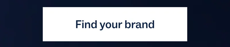 Find your brand Find your brand
