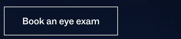 Book an eye exam Book an eye exam