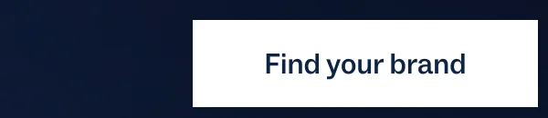 Find your brand Find your brand