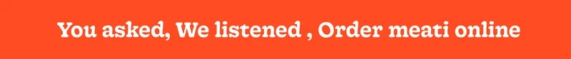 YouAsked, We Listened , Order meati Online