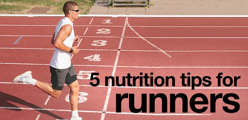 5 nutrition tips for runners