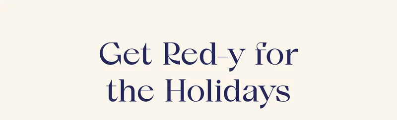 Get Red-y for the Holidays