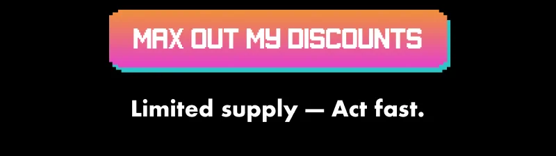 Max out my discounts